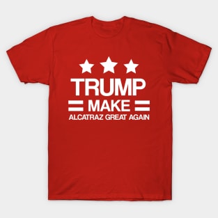 MAKE-ALCATRAZ-GREAT-AGAIN T-Shirt